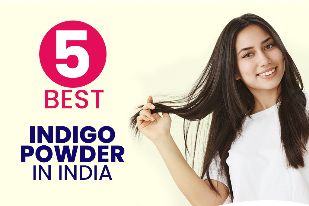 5 Best Indigo Powder in India